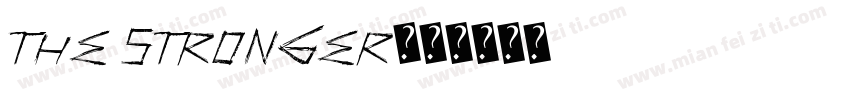 the stronger字体转换